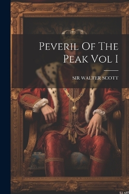 Book cover for Peveril Of The Peak Vol I