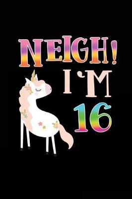 Cover of NEIGH! I'm 16