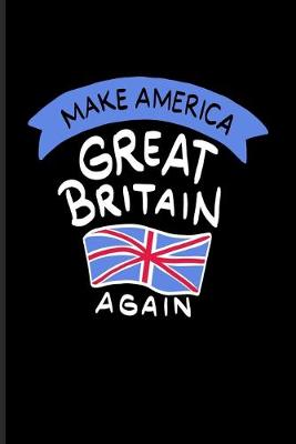 Book cover for Make America Great Britain Again