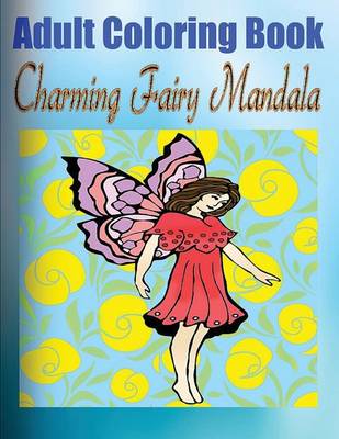 Book cover for Adult Coloring Book Charming Fairy Mandala