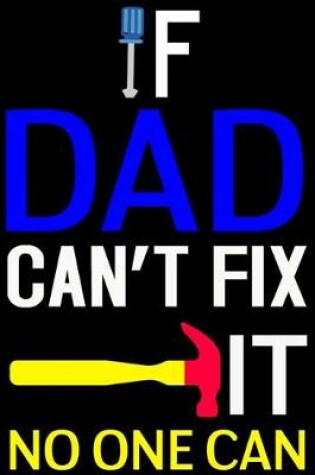 Cover of If Dad Can't Flx It No One Can