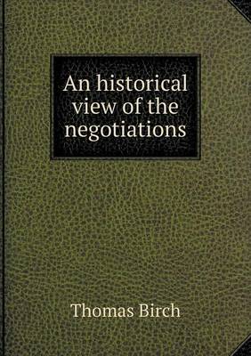 Book cover for An historical view of the negotiations