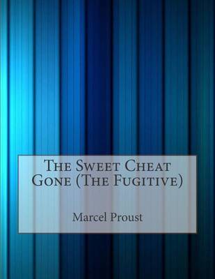 Book cover for The Sweet Cheat Gone (the Fugitive)