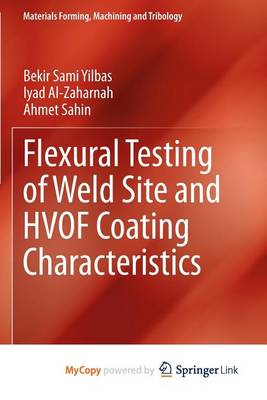 Book cover for Flexural Testing of Weld Site and Hvof Coating Characteristics