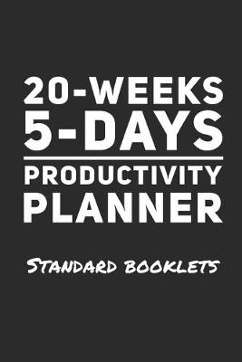 Book cover for 20-Weeks 5-Days Productivity Planner - Standard Booklets