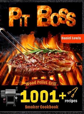 Book cover for Pit Boss Wood Pellet Smoker Grill Cookbook 1001 Recipes