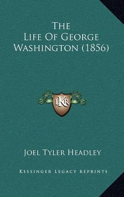 Book cover for The Life of George Washington (1856)