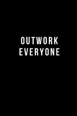 Book cover for Outwork Everyone