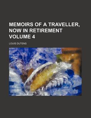 Book cover for Memoirs of a Traveller, Now in Retirement Volume 4