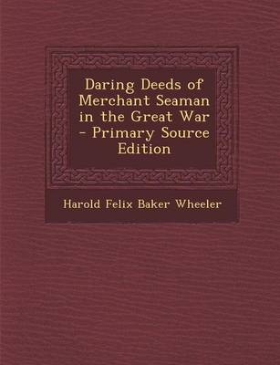 Book cover for Daring Deeds of Merchant Seaman in the Great War