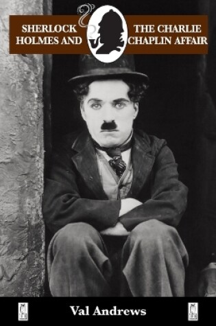 Cover of Sherlock Holmes and the Charlie Chaplin Affair
