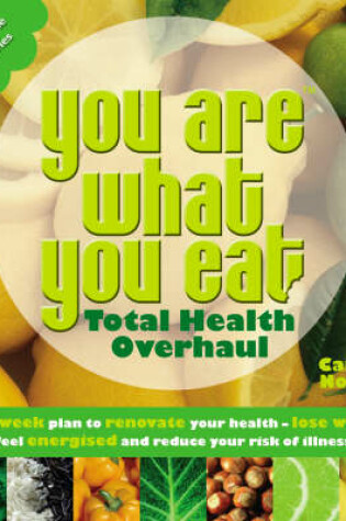 Cover of You Are What You Eat: Total Health Overhaul