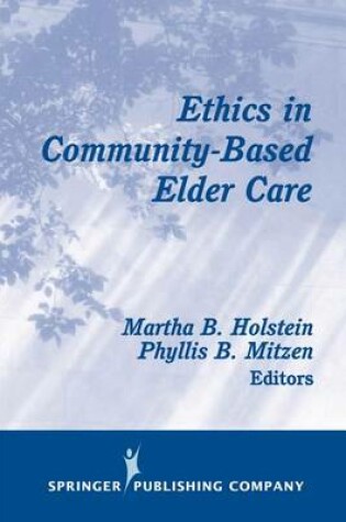 Cover of Ethics in Community-Based Elder Care