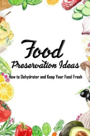 Cover of Food Preservation Ideas