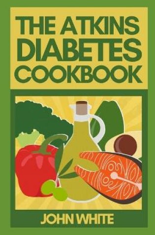 Cover of The Atkins Diabetes Cookbook