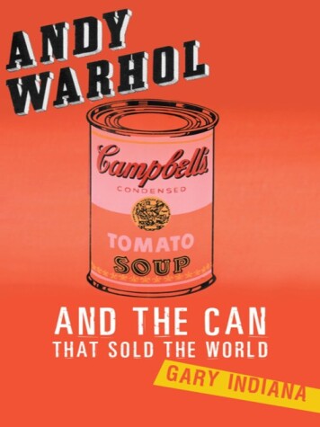 Book cover for Andy Warhol and the Can that Sold the World