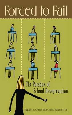 Book cover for Forced to Fail: The Paradox of School Desegregation