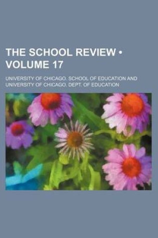 Cover of The School Review (Volume 17)