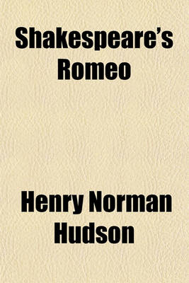 Book cover for Shakespeare's Romeo & Juliet; With Introd. & Notes Explanatory & Critical