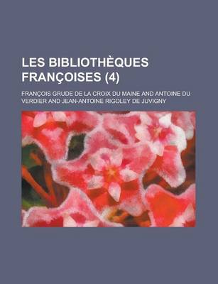 Book cover for Les Bibliotheques Francoises (4 )