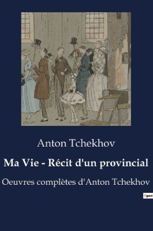 Cover of Ma Vie - Récit d'un provincial