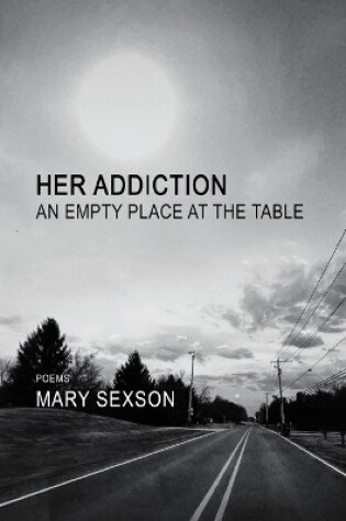 Cover of Her Addiction, An Empty Place at the Table