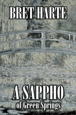 Book cover for A Sappho of Green Springs by Bret Harte, Fiction, Literary, Westerns, Historical