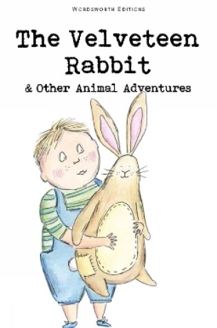 Cover of The Velveteen Rabbit & Other Animal Adventures
