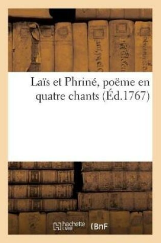 Cover of Laïs Et Phriné, Poëme En Quatre Chants