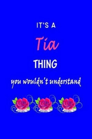 Cover of It's A Tia Thing You Wouldn't Understand