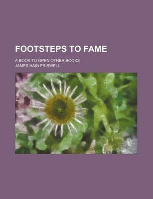 Book cover for Footsteps to Fame; A Book to Open Other Books