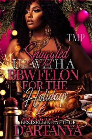 Cover of Snuggled Up with a Bbw Felon for the Holidays