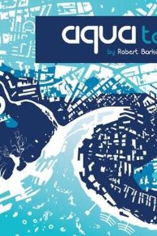 Cover of Aquatecture: Buildings and cities designed to live and work with water