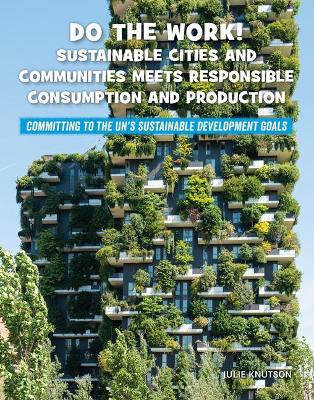 Book cover for Do the Work! Sustainable Cities and Communities Meets Responsible Consumption and Production