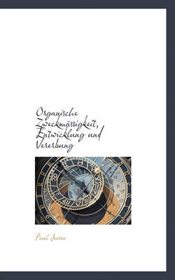 Book cover for Organische Zweckmassigkeit, Entwicklung Und Vererbung