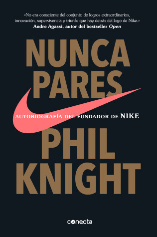 Cover of Nunca pares: Autobiografia del fundador de Nike / Shoe Dog: A Memoir by the Creator of Nike