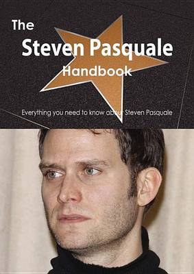 Book cover for The Steven Pasquale Handbook - Everything You Need to Know about Steven Pasquale