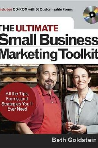 Cover of Ultimate Small Business Marketing Toolkit, The: All the Tips, Forms, and Strategies You'll Ever Need!