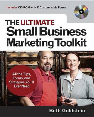 Book cover for Ultimate Small Business Marketing Toolkit, The: All the Tips, Forms, and Strategies You'll Ever Need!