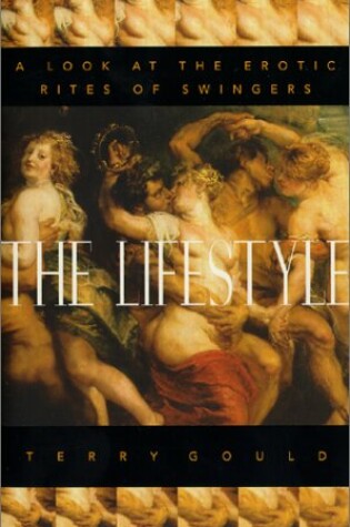 Cover of The Lifestyle: a Look at the Erotic Rites of Swingers