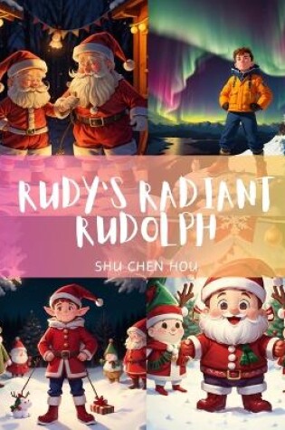 Cover of Rudy's Radiant Rudolph