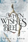 Book cover for When Wishes Bleed