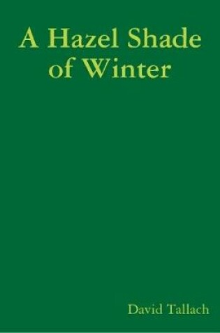 Cover of A Hazel Shade of Winter