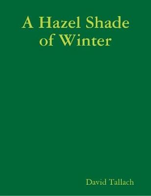 Book cover for A Hazel Shade of Winter