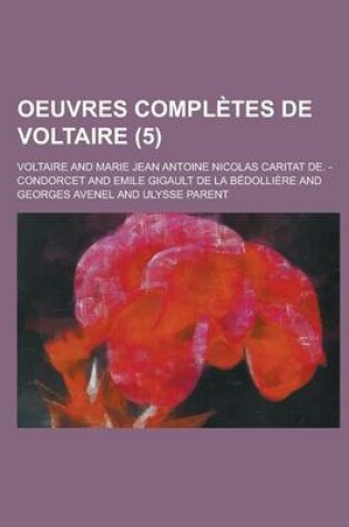 Cover of Oeuvres Completes de Voltaire (5 )