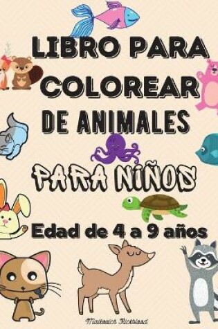 Cover of Libro para colorear de animales para ni�os de 4 a 9 a�os