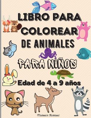 Book cover for Libro para colorear de animales para niños de 4 a 9 años