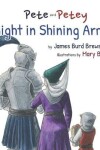 Book cover for Pete and Petey - Knight in Shining Armor