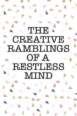 Book cover for The Creative Ramblings of a Restless Mind