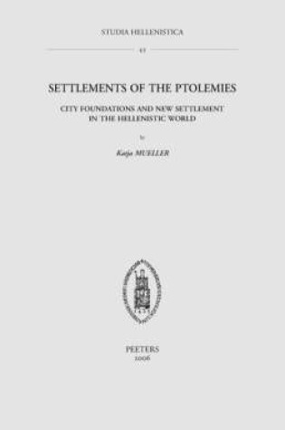 Cover of Settlements of the Ptolemies